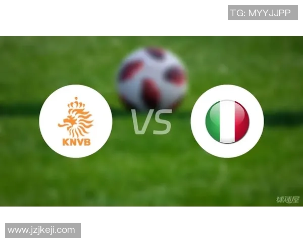 意大利女足与荷兰女足精彩对决分析与推荐策略分享