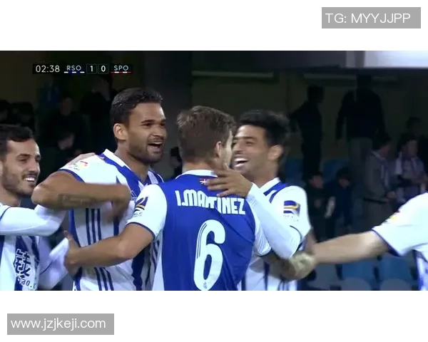 皇家社会与希洪激战实时动态分析及赛况更新 皇家社会与希洪激战实时动态分析及赛况更新