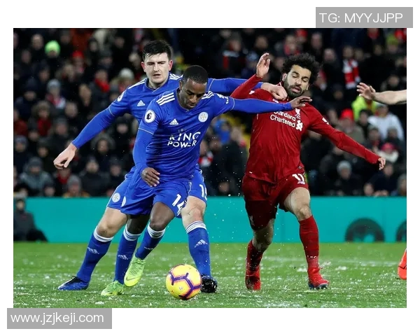 2019年莱斯特城与利物浦精彩对决全场回顾及赛后分析 2019年莱斯特城与利物浦精彩对决全场回顾及赛后分析