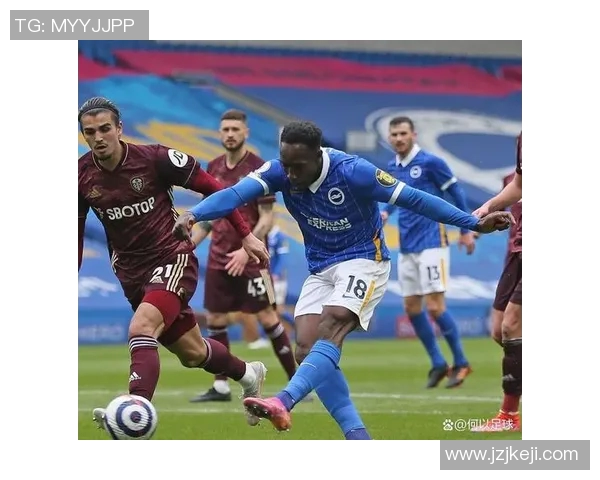 利兹联与布莱顿历史交锋战绩分析及球队发展回顾